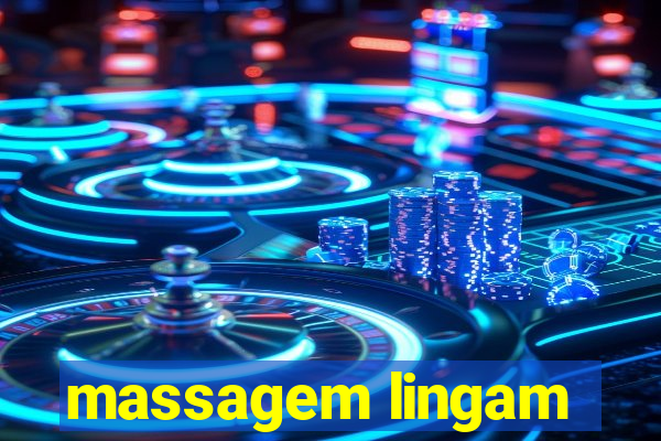 massagem lingam